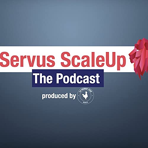 "Servus ScaleUp" by La French Tech Munich by "Servus ScaleUp" by La French Tech Munich