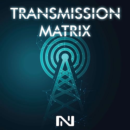 Transmission Matrix: An Infinity The Game Podcast by Transmission Matrix