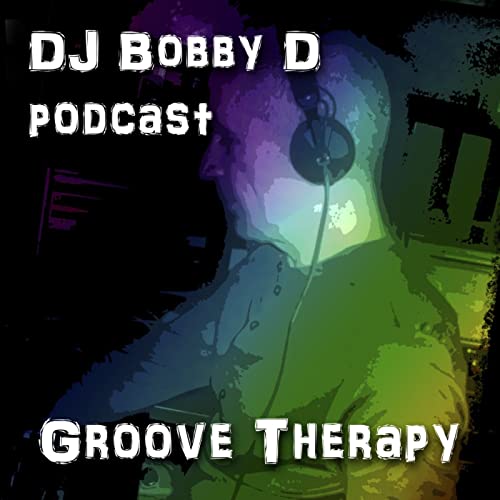 DJ Bobby D Groove Therapy by djbobbyd