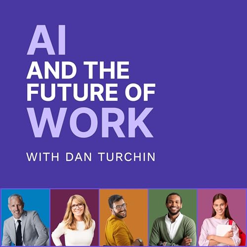 AI and the Future of Work: Artificial Intelligence in the Workplace, Business, Ethics, HR, and IT for AI Enthusiasts, Leaders and Academics by Dan Turchin