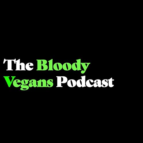 The Bloody Vegans Podcast by Bloody Vegans Productions