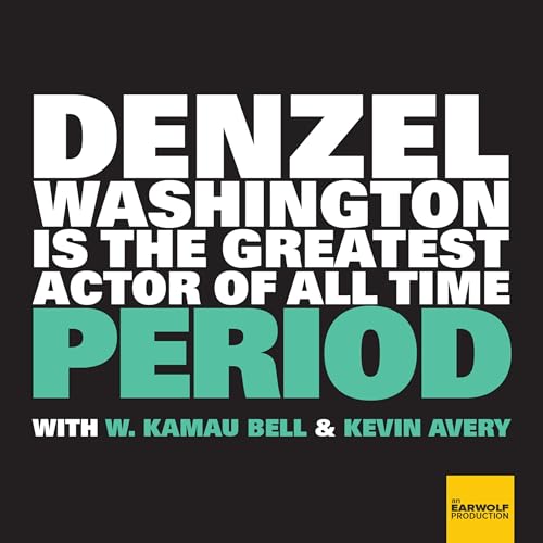 Denzel Washington Is The Greatest Actor Of All Time Period