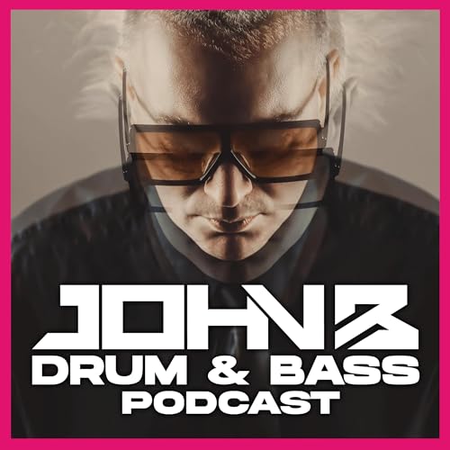 The John B Drum & Bass Podcast by John B