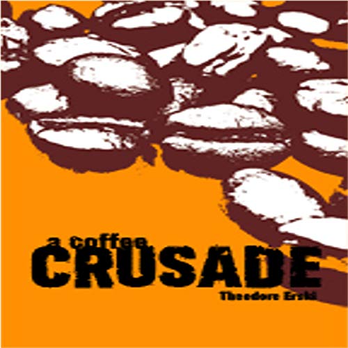 A Coffee Crusade by Theodore Isaac Erski