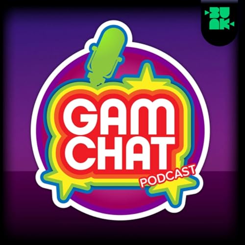 GAM Chat Podcast by GAM Chat Podcast | BUNK Collective
