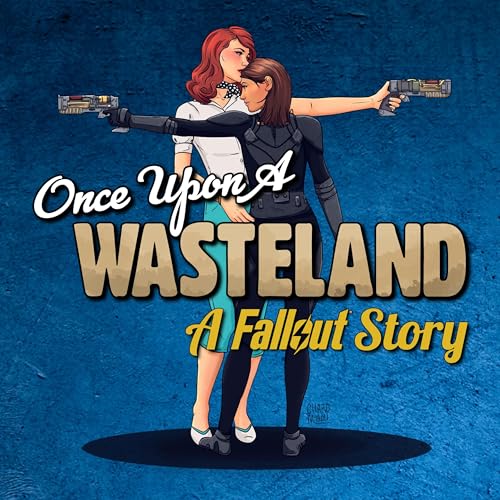 Once Upon A Wasteland: A Fallout Story