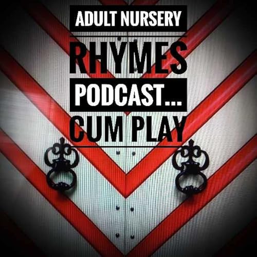 🔞 Adult Nursery Rhymes by Carmen T. Scales