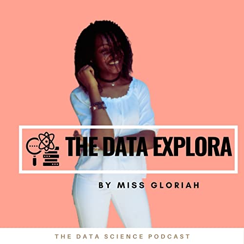 THE DATA EXPLORA | A Data Science Podcast