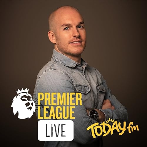 Premier League Live by Today FM