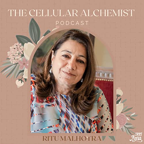 The Cellular Alchemist by Ritu Malhotra - Spiritual Psychologist