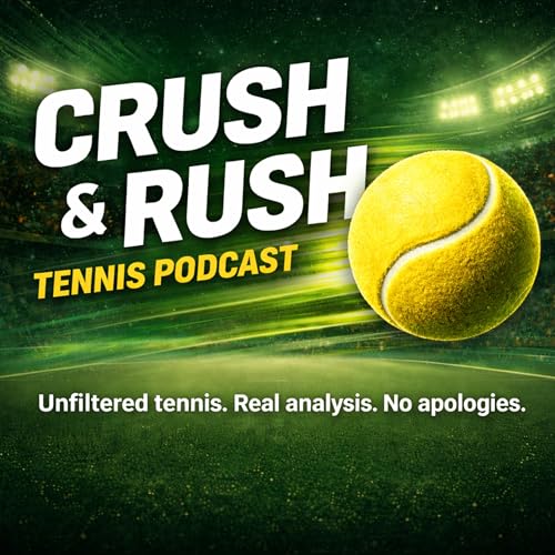 Crush and Rush Tennis Podcast by Phil Naessens
