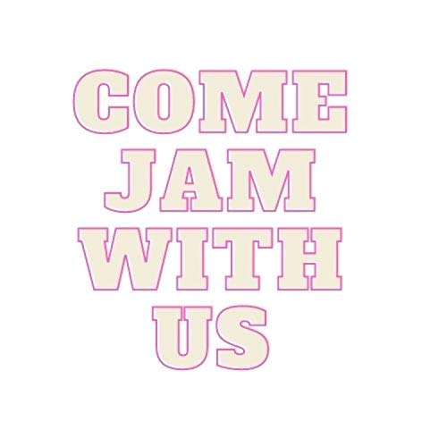 Come JAM with us!! by Unknown