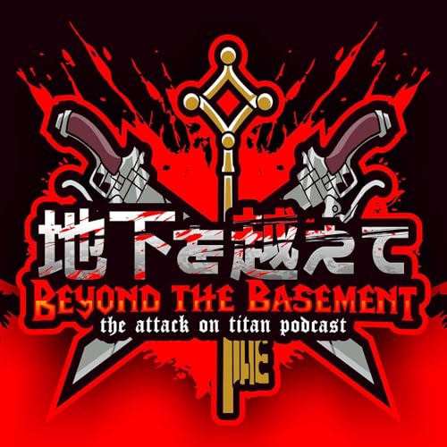 Beyond the Basement: The Anime Breakdown Podcast by Beyond the Basement