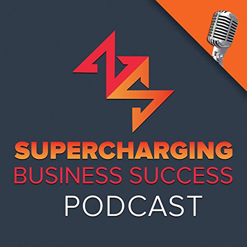 Supercharging Business Success by Bill Prater: America's Business Alchemist