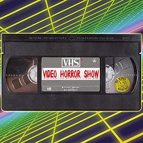 VHS: Video Horror Show Podcast by VHS Podcast