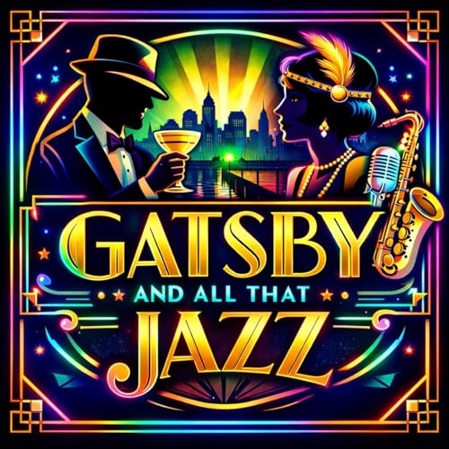 Gatsby and All That Jazz by F. Scott Fitzgerald