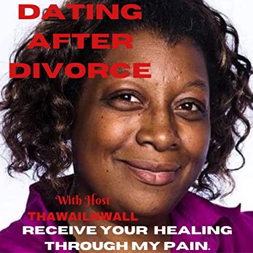 Dating After Divorce by Thewailinwall