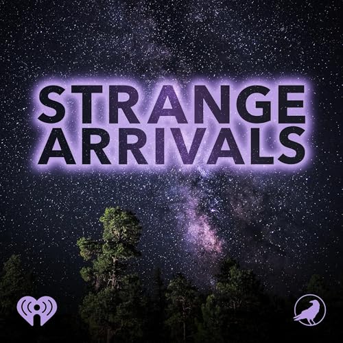 Strange Arrivals