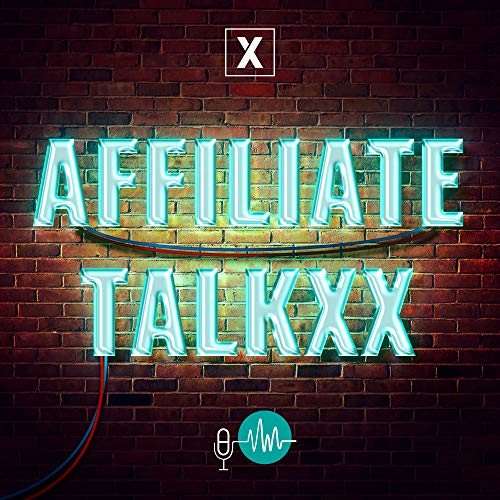 Affiliate TalkxX – Affiliate Marketing Podcast by Thomas Dirnhöfer Mario Bagozzi Allegra Degni (MAI xpose360)