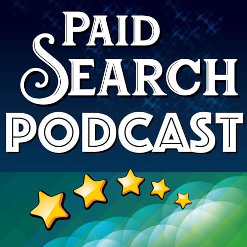 The Paid Search Podcast | A Weekly Podcast About Google Ads and Online Marketing by Chris Schaeffer Certified Google Ads Specialist