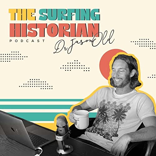 The Surfing Historian by Jason Old