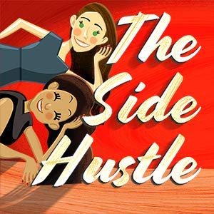 The Side Hustle with Chelsea and Sarah by CHELSEA PHILLIPS-REID and SARAH LOWE