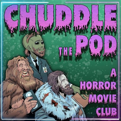Chuddle the Pod: A Horror Movie Club by Horror Movie Fans
