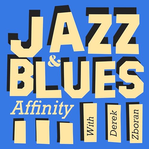 Jazz & Blues Affinity by Derek Zboran