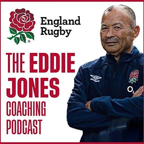 The Eddie Jones Coaching Podcast