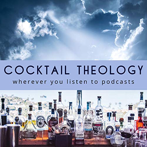 Cocktail Theology by Benton Stokes & Dr. Elane O'Rourke