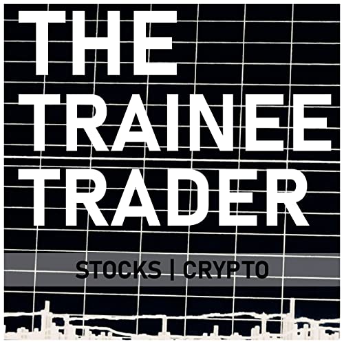 The Trainee Trader by The Trainee Trader