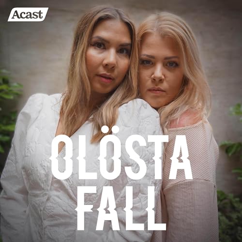 Olösta Fall by Acast