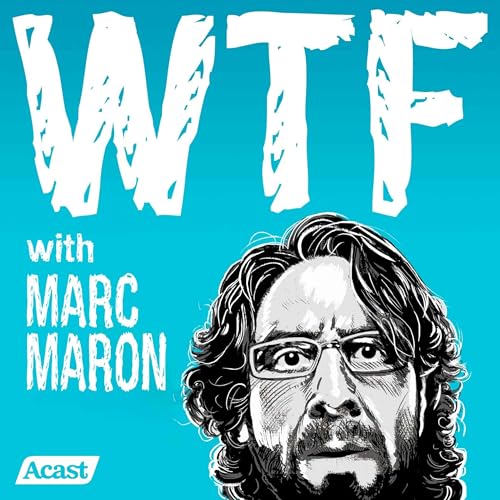 WTF with Marc Maron Podcast