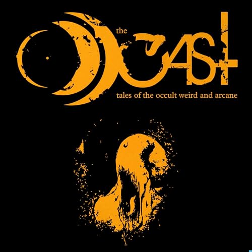 The Oddcast: Tales of the Occult, Weird, and Arcane by Jon Fredette