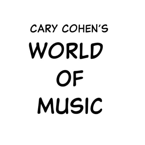 Cary Cohen's World Of Music by Cary Cohen