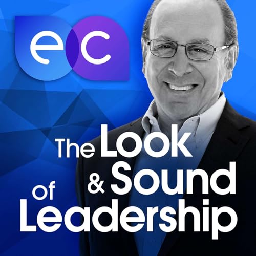 The Look & Sound of Leadership by Essential Communications - Tom Henschel