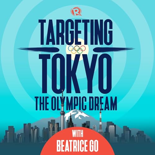 Targeting Tokyo: The Olympic dream with Beatrice Go by Rappler