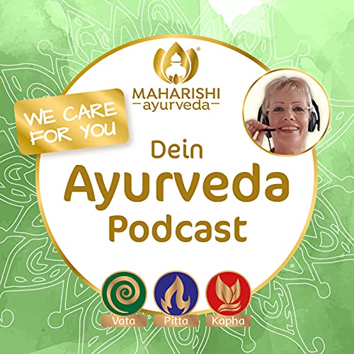 We care for you – Dein Ayurveda-Podcast by Gudrun Buchzik