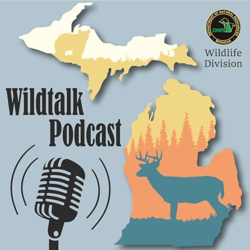 The Michigan DNR's Wildtalk Podcast