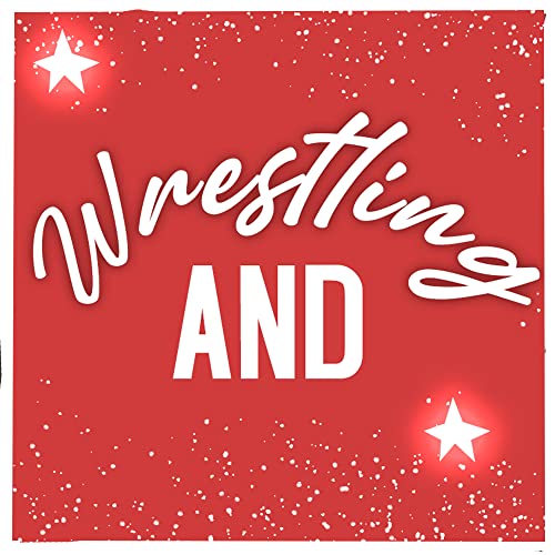 Wrestling AND by Jon / Justin