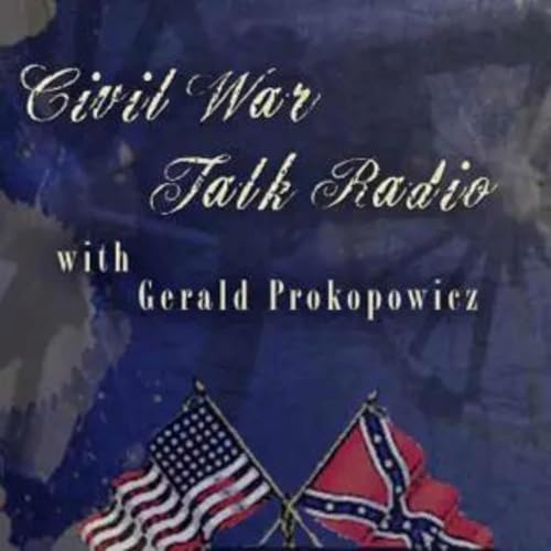 Civil War Talk Radio by Gerry Prokopowicz