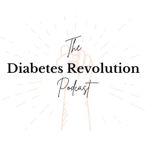 The Diabetes Revolution Podcast by Buzzsprout