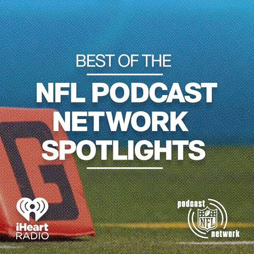 NFL Podcast Network Spotlights