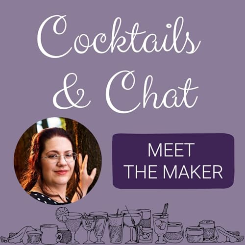 Cocktails & Chat | Meet the Maker by Sara Jayne Slocombe