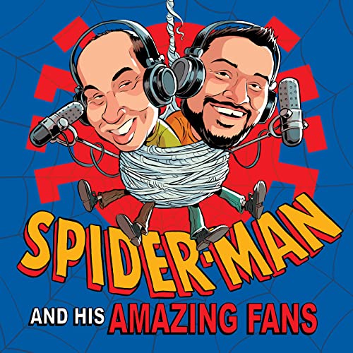 Spider-Man and His Amazing Fans: An Animated Spidey Podcast by Jason A. Bock