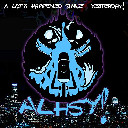 A Lot's Happened Since Yesterday! by Ralph Buso & Cody Walker