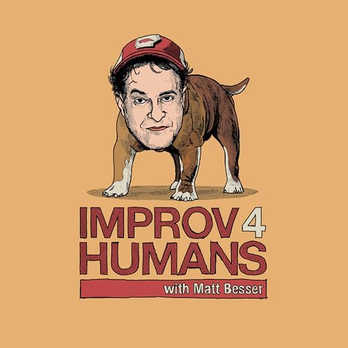 improv4humans with Matt Besser by Matt Besser
