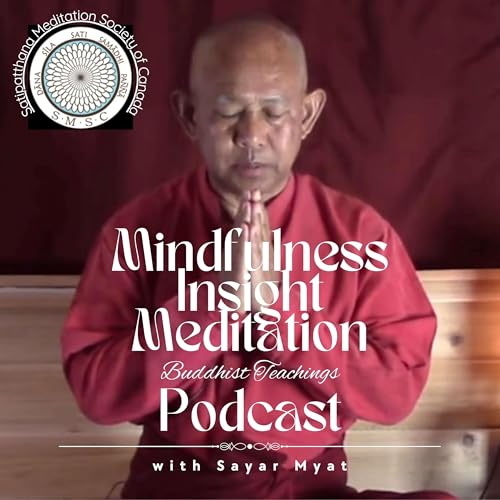 Mindfulness Insight Meditation - Buddhist Teachings by Satipatthana Meditation Society of Canada