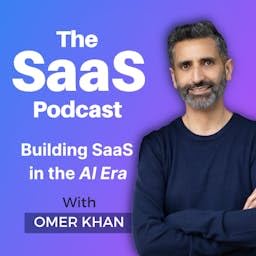 The SaaS Podcast - AI, Growth & Product-Market Fit for SaaS Founders by Omer Khan