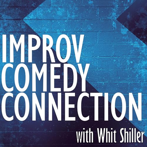 Improv Comedy Connection by Whit Shiller